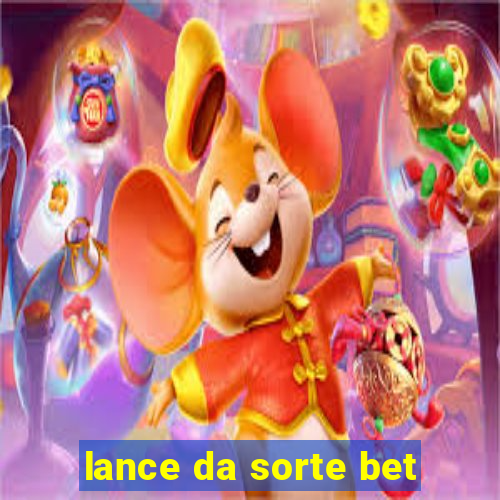 lance da sorte bet